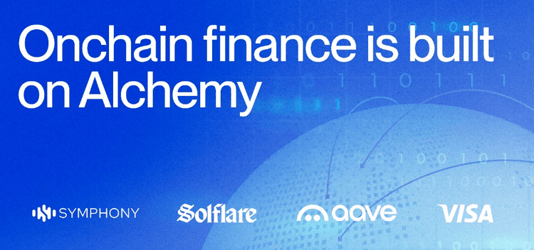 Onchain finance is built on Alchemy, with Symphony, Solflare, Aave, and Visa
