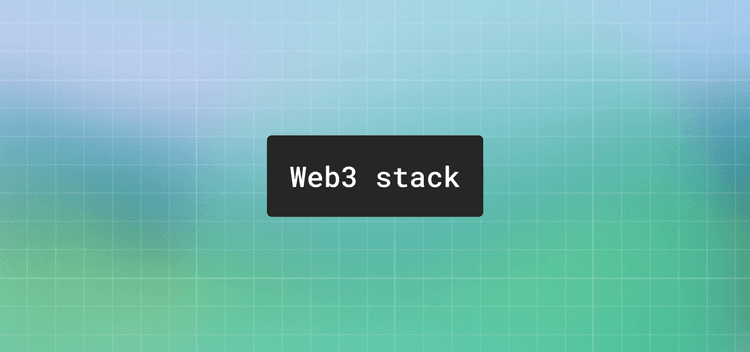 A developer's guide to the web3 stack