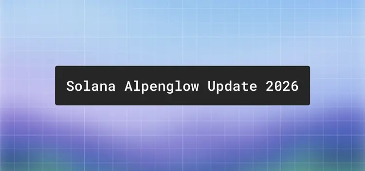 Solana Alpenglow consensus upgrade explainer