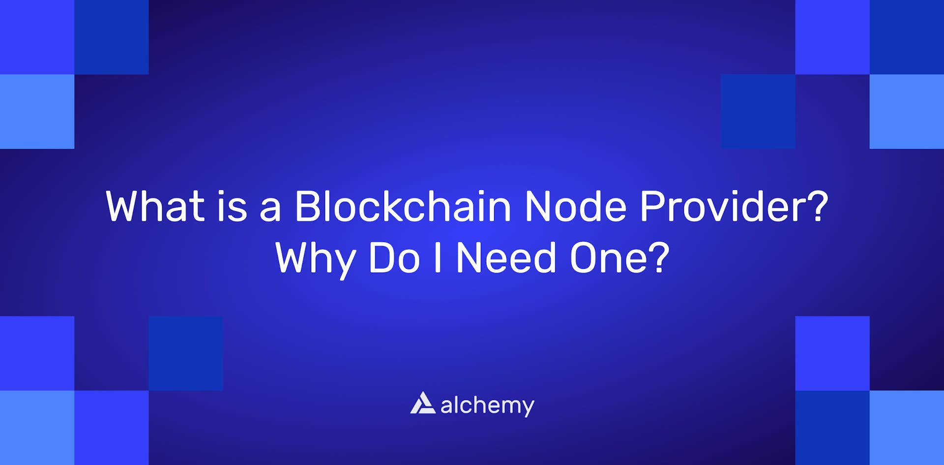 What is a Blockchain Node Provider? Why Do I Need One? thumbnail
