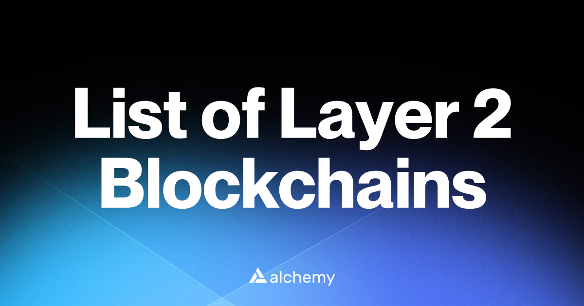 List of 16 Layer 2 Blockchains (2024)