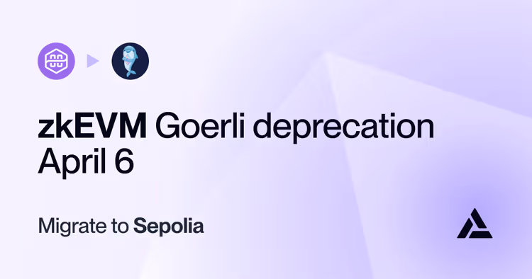 Polygon zkEVM Testnet support ends April 6 - migrate to Sepolia
