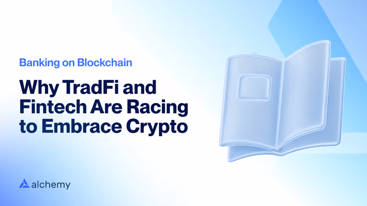 Banking on blockchain: How TradFi and Fintech are racing to embrace crypto