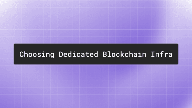 How to evaluate dedicated blockchain infrastructure providers