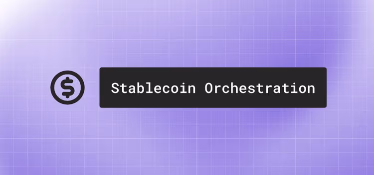 The stablecoin orchestration problem: Why payment companies are stuck between vendors